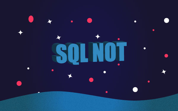 SQL NOT