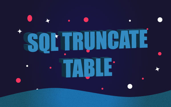 SQL TRUNCATE TABLE