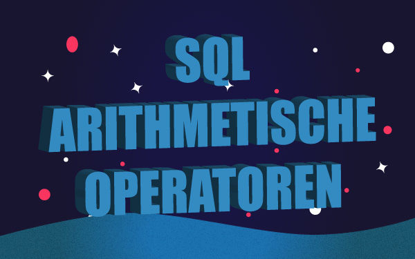 SQL arithmetische Operatoren